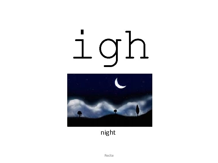 igh night Recite 