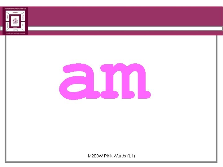 am M 200 W Pink Words (L 1) 