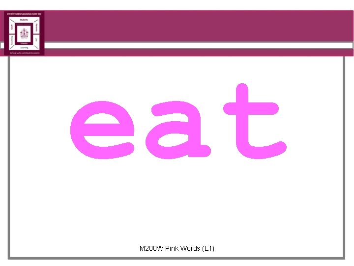 eat M 200 W Pink Words (L 1) 