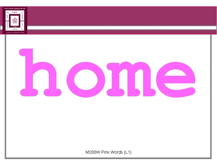 home M 200 W Pink Words (L 1) 