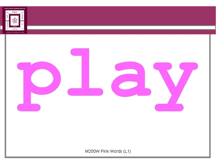 play M 200 W Pink Words (L 1) 