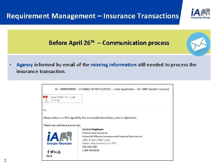 Requirement Management – Insurance Transactions Before April 26 th – Communication process • Agency