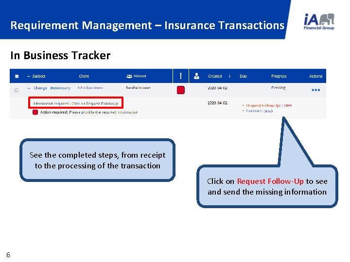 Requirement Management – Insurance Transactions In Business Tracker See the completed steps, from receipt