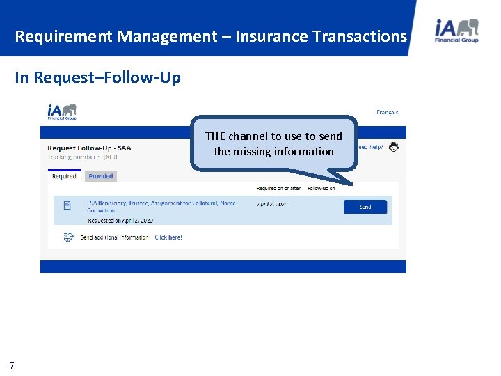 Requirement Management – Insurance Transactions In Request–Follow-Up THE channel to use to send the