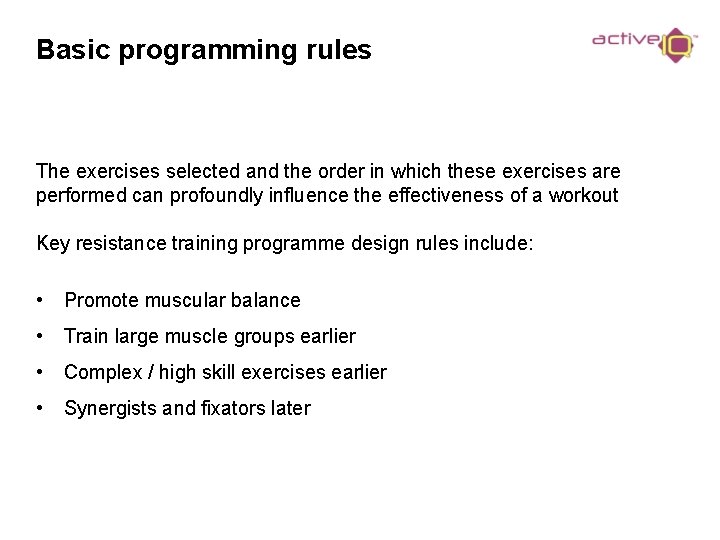 Basic programming rules The exercises selected and the order in which these exercises are