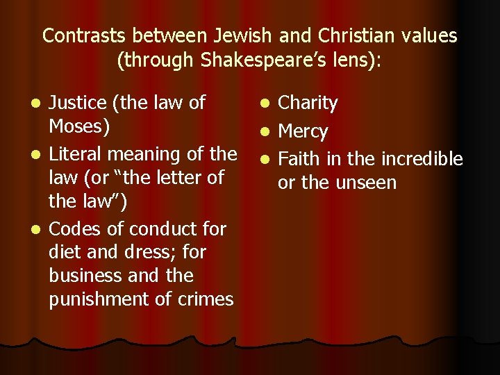 Contrasts between Jewish and Christian values (through Shakespeare’s lens): Justice (the law of Moses)