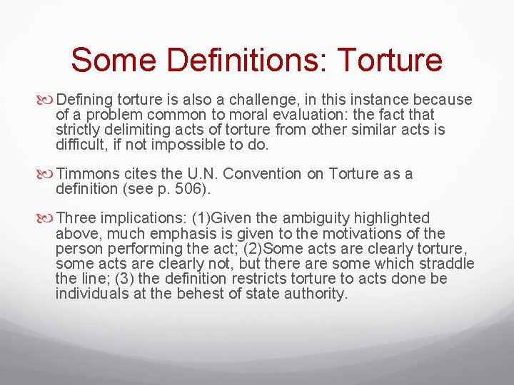 Some Definitions: Torture Defining torture is also a challenge, in this instance because of