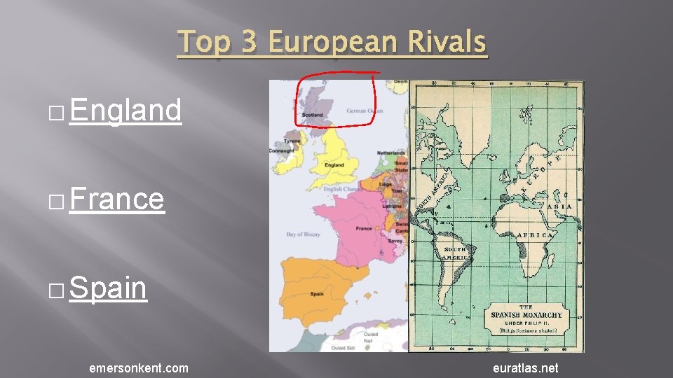 Top 3 European Rivals � England � France � Spain emersonkent. com euratlas. net