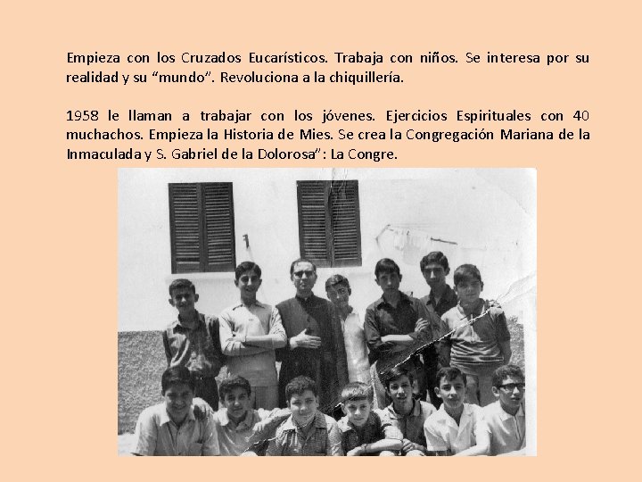 Empieza con los Cruzados Eucarísticos. Trabaja con niños. Se interesa por su realidad y Empieza con los Cruzados Eucarísticos. Trabaja con niños. Se interesa por su realidad y