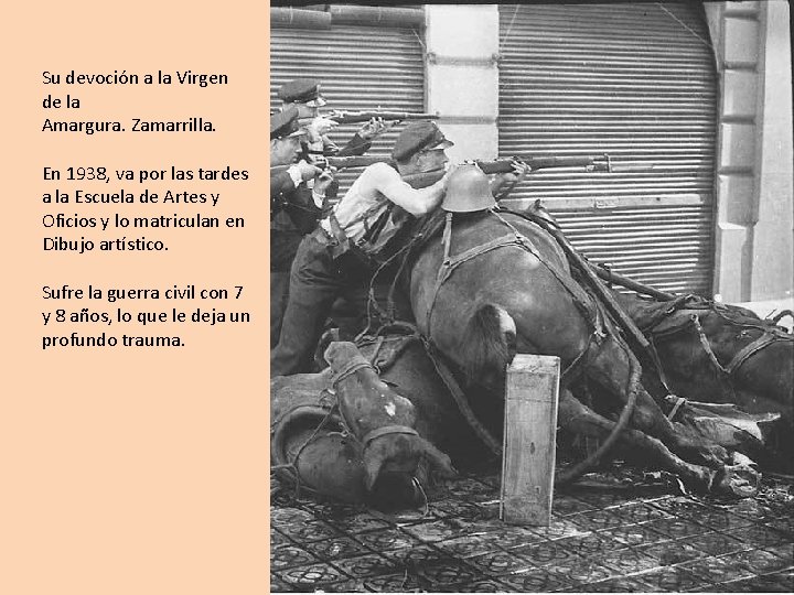 Su devoción a la Virgen de la Amargura. Zamarrilla. En 1938, va por las Su devoción a la Virgen de la Amargura. Zamarrilla. En 1938, va por las