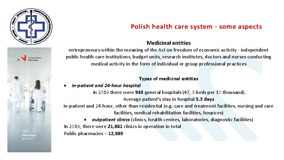 Polish health care system - some aspects Medicinal entities entrepreneurs within the meaning of