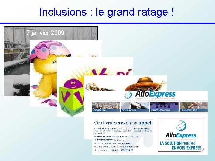 Inclusions : le grand ratage ! 7 janvier 2009 