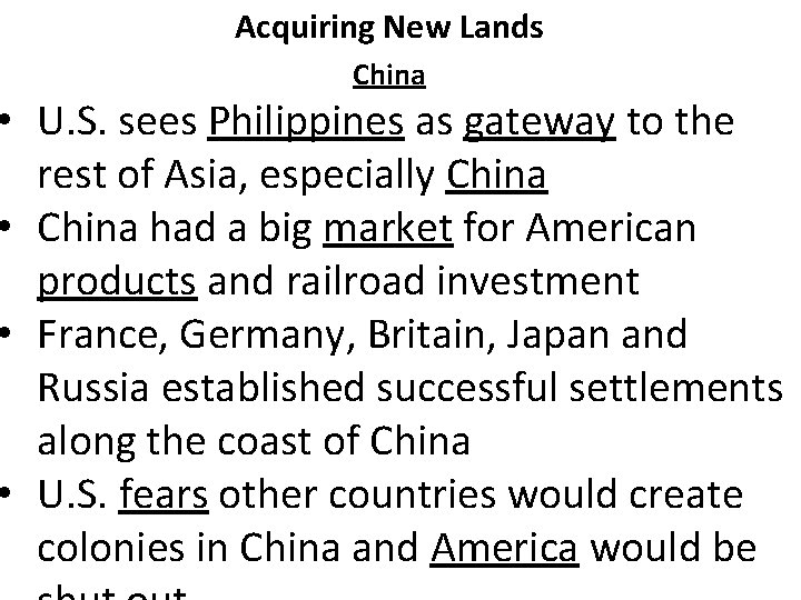 Acquiring New Lands China • U. S. sees Philippines as gateway to the rest