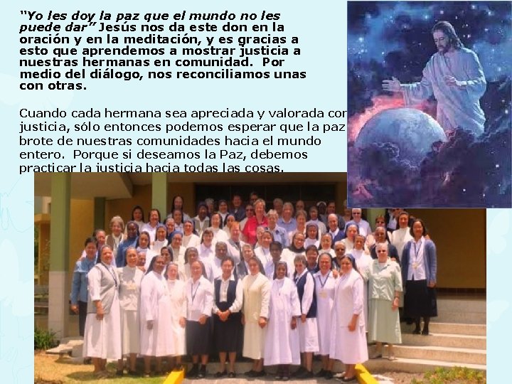 “Yo les doy la paz que el mundo no les puede dar” Jesús nos