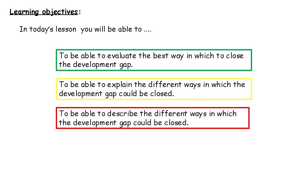 Learning objectives: In today’s lesson you will be able to. . To be able