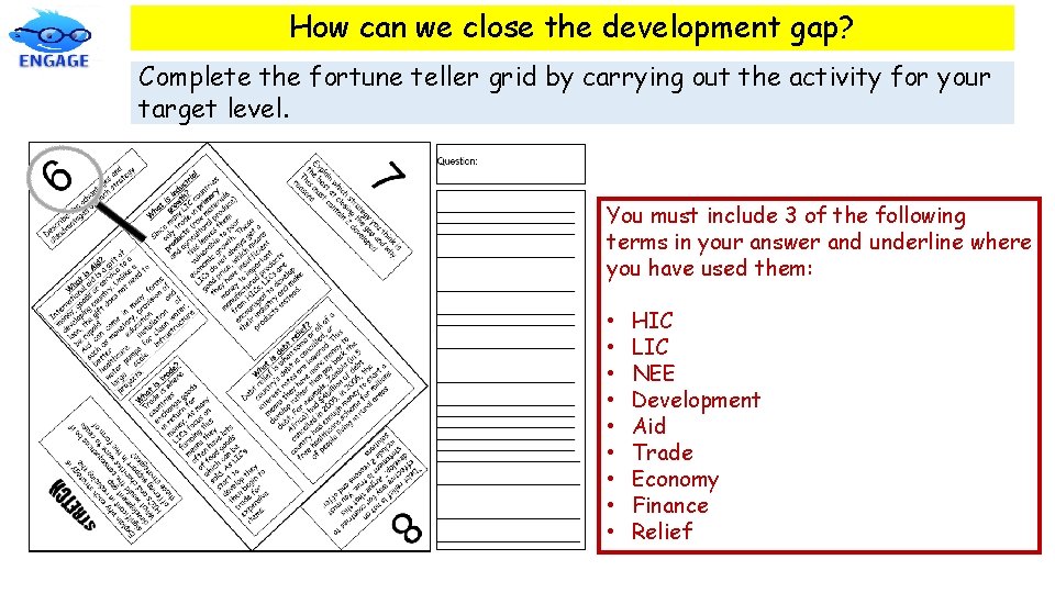 How can we close the development gap? Complete the fortune teller grid by carrying
