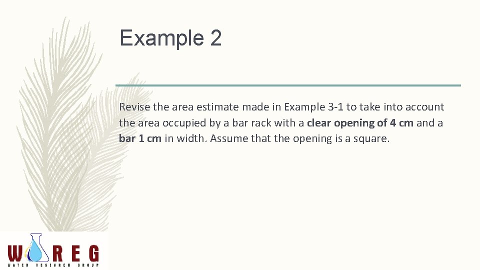 Example 2 Revise the area estimate made in Example 3 -1 to take into