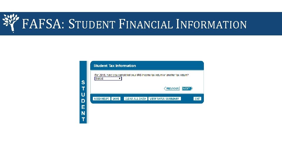 FAFSA: STUDENT FINANCIAL INFORMATION 