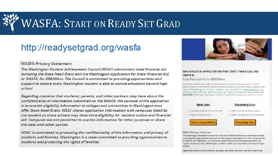 WASFA: START ON READY SET GRAD http: //readysetgrad. org/wasfa 