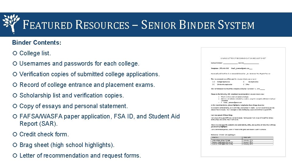 FEATURED RESOURCES – SENIOR BINDER SYSTEM Binder Contents: College list. Usernames and passwords for