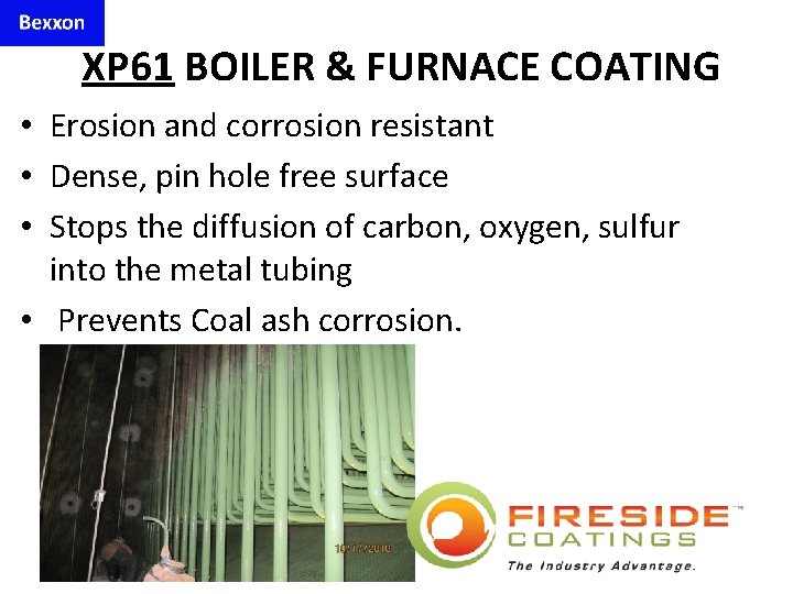 XP 61 BOILER & FURNACE COATING • Erosion and corrosion resistant • Dense, pin