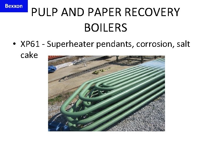 PULP AND PAPER RECOVERY BOILERS • XP 61 - Superheater pendants, corrosion, salt cake
