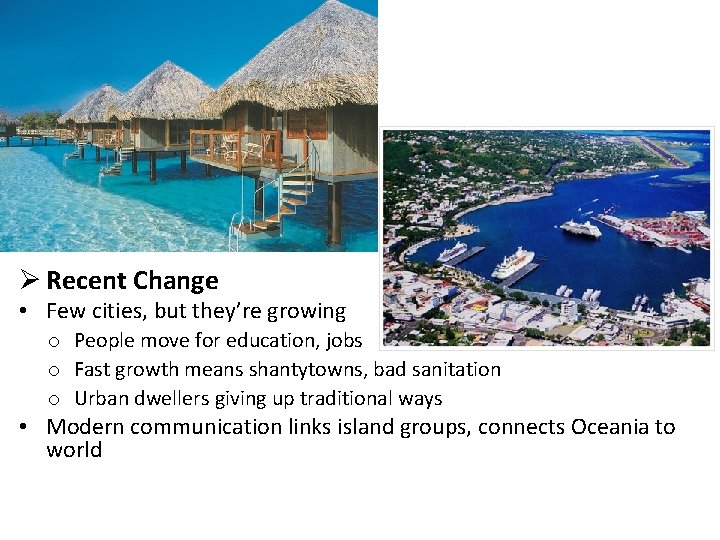 Ø Recent Change • Few cities, but they’re growing o People move for education,