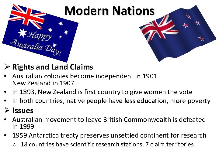 Modern Nations Ø Rights and Land Claims • Australian colonies become independent in 1901