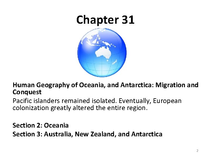 Chapter 31 Human Geography of Oceania, and Antarctica: Migration and Conquest Pacific islanders remained