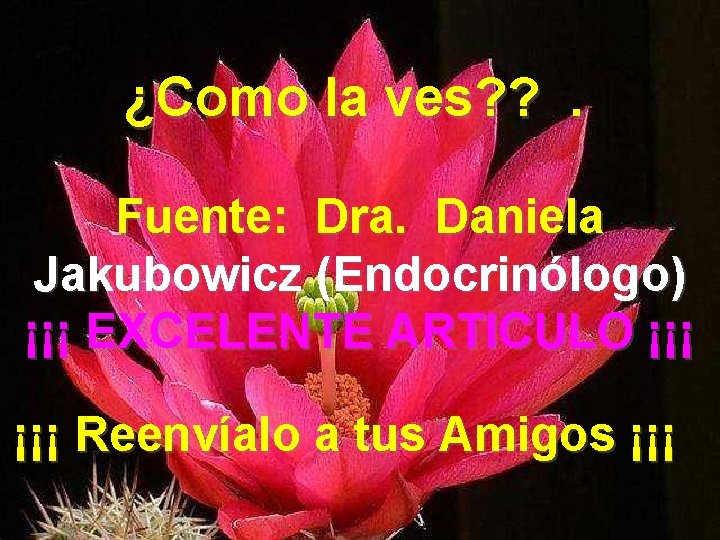 ¿Como la ves? ? . Fuente: Dra. Daniela Jakubowicz (Endocrinólogo) ¡¡¡ EXCELENTE ARTICULO ¡¡¡
