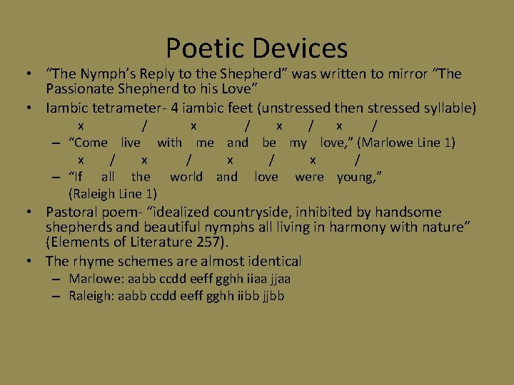 Poetic Devices • “The Nymph’s Reply to the Shepherd” was written to mirror “The