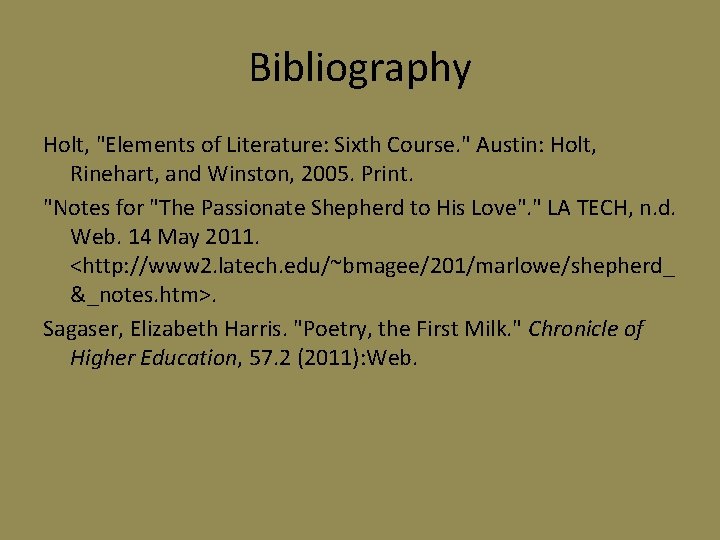 Bibliography Holt, "Elements of Literature: Sixth Course. " Austin: Holt, Rinehart, and Winston, 2005.