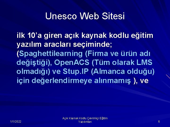 Unesco Web Sitesi ilk 10’a giren açık kaynak kodlu eğitim yazılım aracları seçiminde; (Spaghettilearning