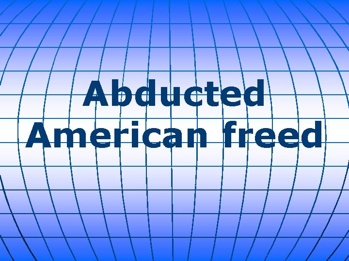 Abducted American freed 