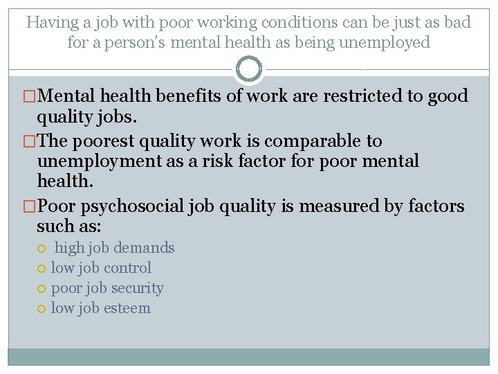 Having a job with poor working conditions can be just as bad for a