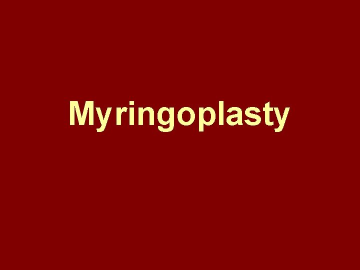 Myringoplasty 