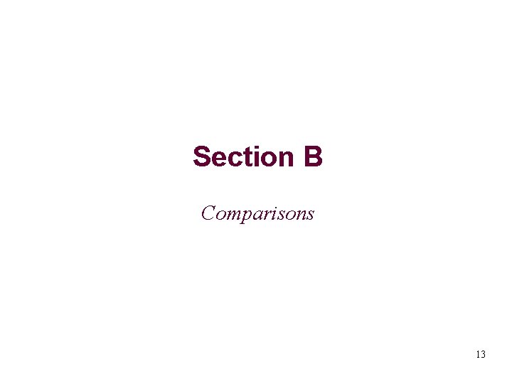 Section B Comparisons 13 