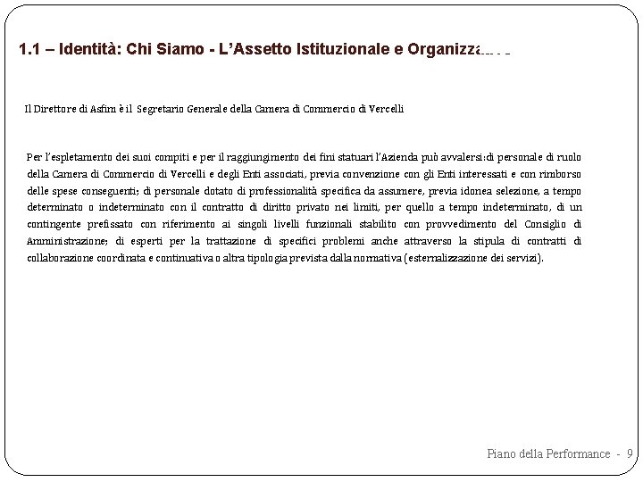 1. 1 – Identità: Chi Siamo - L’Assetto Istituzionale e Organizzativo Il Direttore di