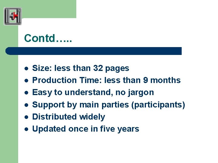 Contd…. . l l l Size: less than 32 pages Production Time: less than