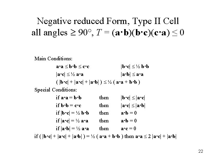 Negative reduced Form, Type II Cell angles 90°, T = (a·b)(b·c)(c·a) ≤ 0 Main