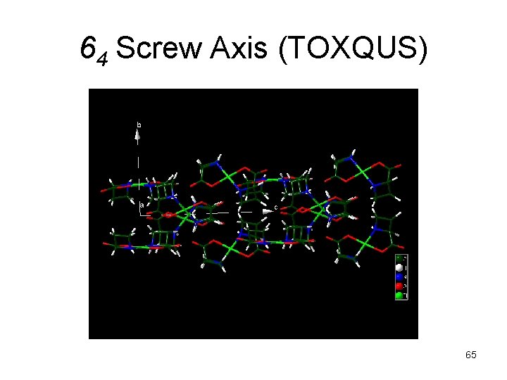 64 Screw Axis (TOXQUS) 65 