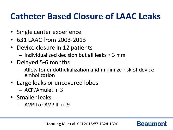 Catheter Based Closure of LAAC Leaks • Single center experience • 631 LAAC from Catheter Based Closure of LAAC Leaks • Single center experience • 631 LAAC from