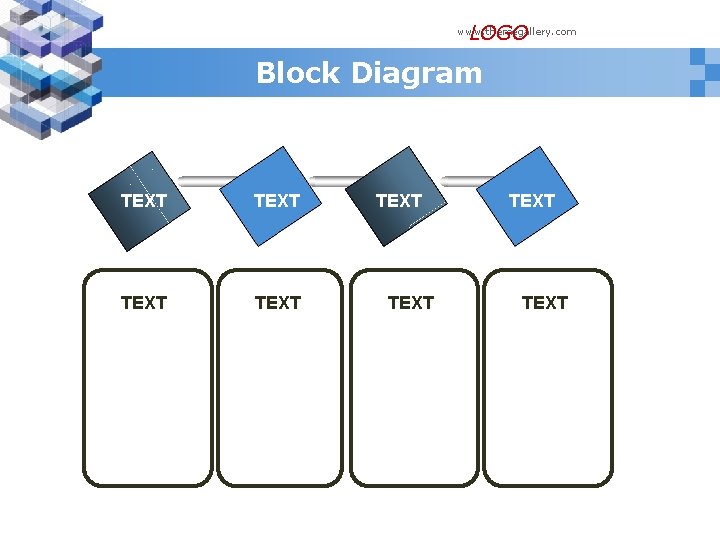 LOGO www. themegallery. com Block Diagram TEXT TEXT 