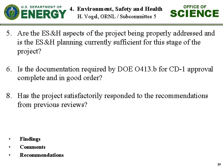 4. Environment, Safety and Health H. Vogel, ORNL / Subcommittee 5 OFFICE OF SCIENCE