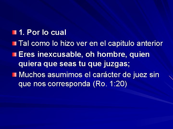 1. Por lo cual Tal como lo hizo ver en el capitulo anterior Eres