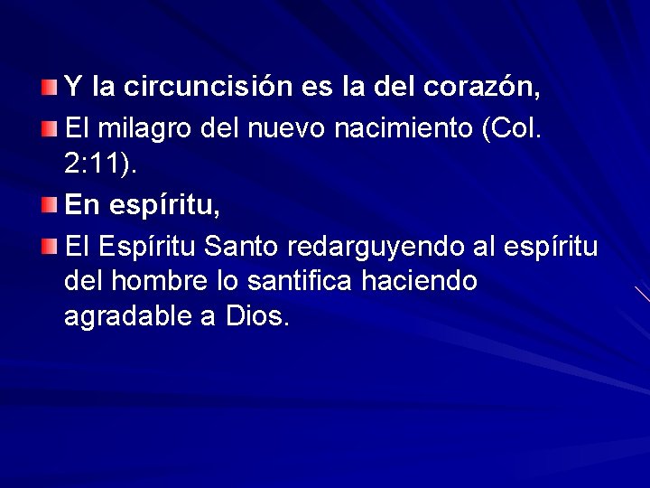 Y la circuncisión es la del corazón, El milagro del nuevo nacimiento (Col. 2: