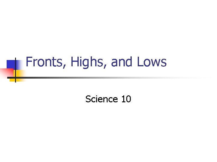 Fronts, Highs, and Lows Science 10 