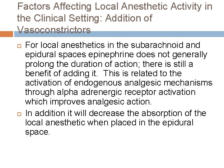 Factors Affecting Local Anesthetic Activity in the Clinical Setting: Addition of Vasoconstrictors For local