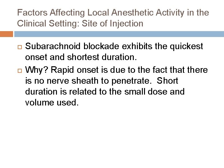 Factors Affecting Local Anesthetic Activity in the Clinical Setting: Site of Injection Subarachnoid blockade