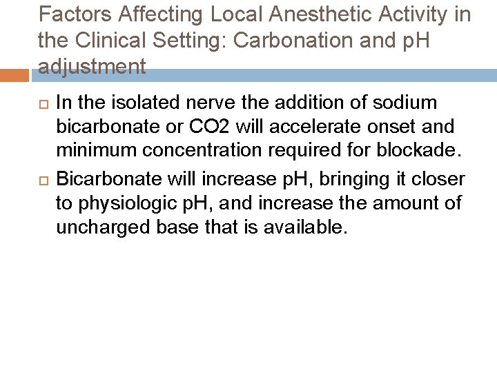 Factors Affecting Local Anesthetic Activity in the Clinical Setting: Carbonation and p. H adjustment